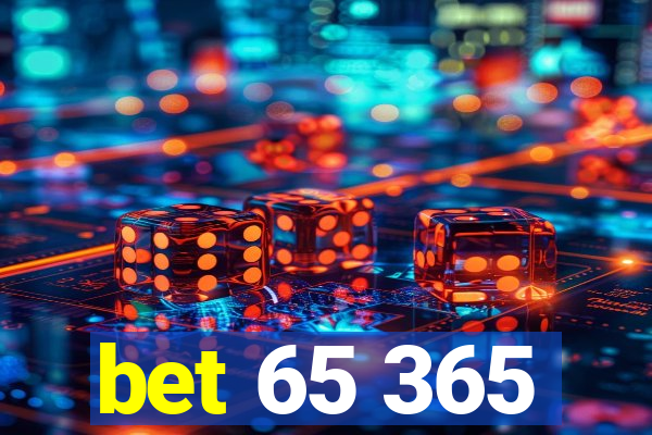 bet 65 365